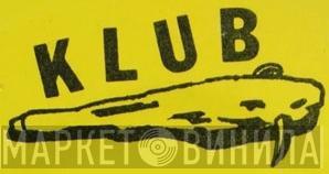 Klub - Винил CD и Кассеты лейбла Klub на сайте МаркетВинила