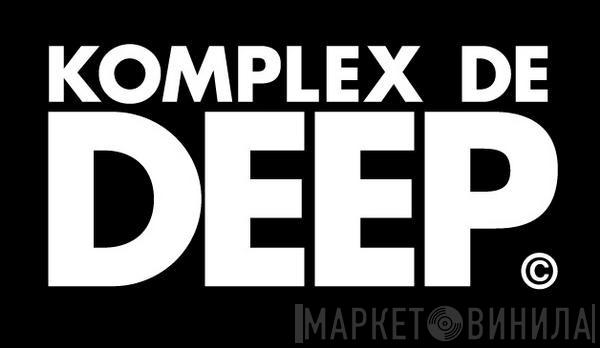Komplex De Deep - Винил CD и Кассеты лейбла Komplex De Deep на сайте МаркетВинила