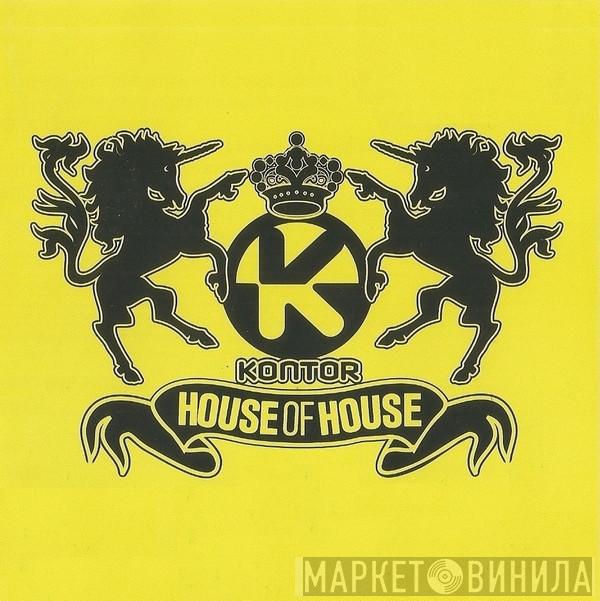 Kontor - House Of House - Винил CD и Кассеты лейбла Kontor - House Of House на сайте МаркетВинила
