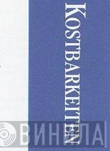 Kostbarkeiten - Винил CD и Кассеты лейбла Kostbarkeiten на сайте МаркетВинила