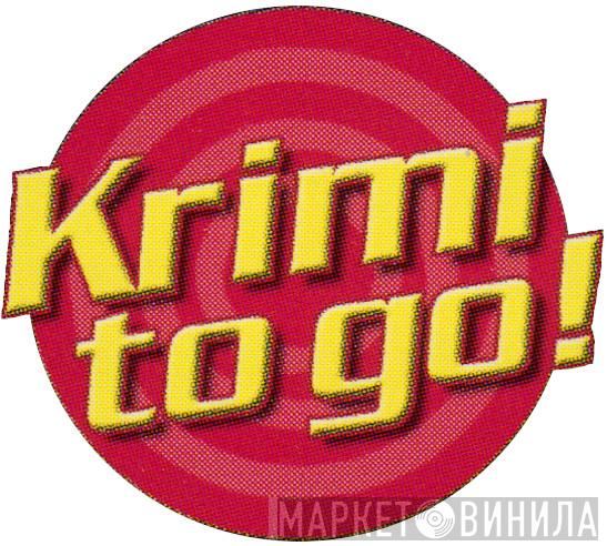 Krimi To Go! - Винил CD и Кассеты лейбла Krimi To Go! на сайте МаркетВинила