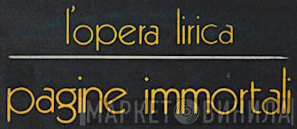 L'opera Lirica - Pagine Immortali - Винил CD и Кассеты лейбла L'opera Lirica - Pagine Immortali на сайте МаркетВинила