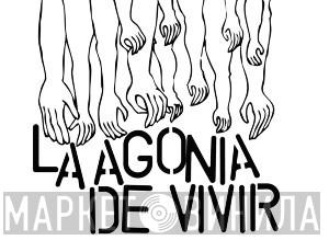 La Agonía De Vivir - Винил CD и Кассеты лейбла La Agonía De Vivir на сайте МаркетВинила