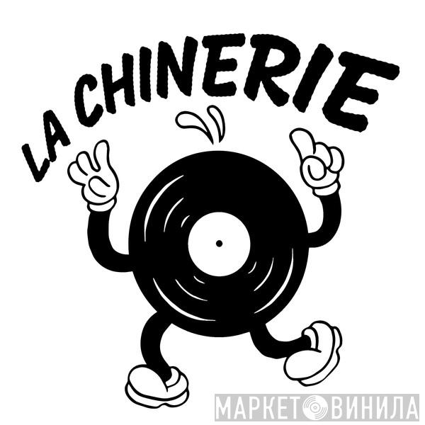 La Chinerie - Винил CD и Кассеты лейбла La Chinerie на сайте МаркетВинила