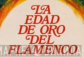 La Edad De Oro Del Flamenco - Винил CD и Кассеты лейбла La Edad De Oro Del Flamenco на сайте МаркетВинила