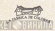 La Fábrica De Colores - Винил CD и Кассеты лейбла La Fábrica De Colores на сайте МаркетВинила