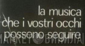 La Musica Che I Vostri Occhi Possono Seguire - Винил CD и Кассеты лейбла La Musica Che I Vostri Occhi Possono Seguire на сайте МаркетВинила