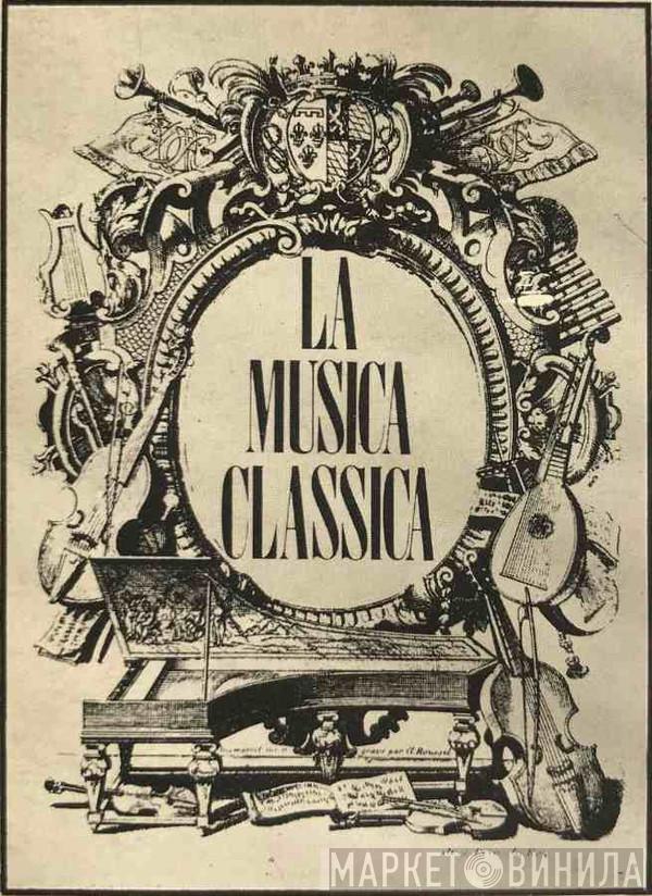 La Musica Classica - Винил CD и Кассеты лейбла La Musica Classica на сайте МаркетВинила