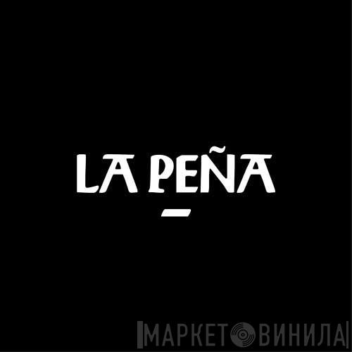 La Peña - Винил CD и Кассеты лейбла La Peña на сайте МаркетВинила