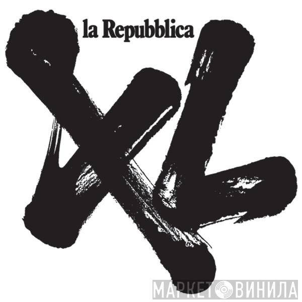 La Repubblica XL - Винил CD и Кассеты лейбла La Repubblica XL на сайте МаркетВинила