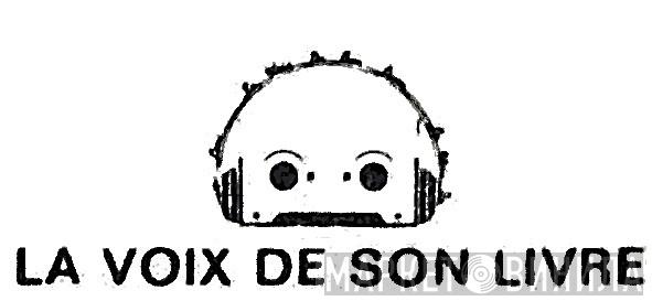 La Voix De Son Livre - Винил CD и Кассеты лейбла La Voix De Son Livre на сайте МаркетВинила