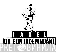 Label Du Bon Independant - Винил CD и Кассеты лейбла Label Du Bon Independant на сайте МаркетВинила