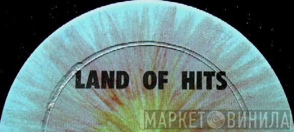 Land Of Hits - Винил CD и Кассеты лейбла Land Of Hits на сайте МаркетВинила
