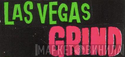 Las Vegas Grind - Винил CD и Кассеты лейбла Las Vegas Grind на сайте МаркетВинила