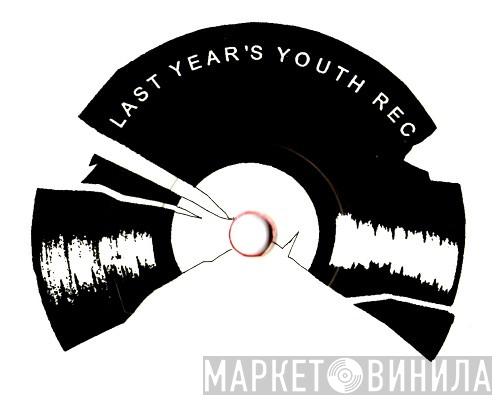 Last Year's Youth Records - Винил CD и Кассеты лейбла Last Year's Youth Records на сайте МаркетВинила