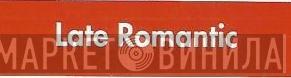 Late Romantic - Винил CD и Кассеты лейбла Late Romantic на сайте МаркетВинила