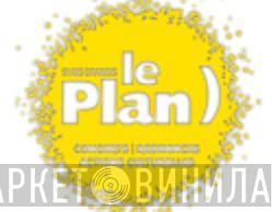 Le Plan, Ris-Orangis - Винил CD и Кассеты лейбла Le Plan, Ris-Orangis на сайте МаркетВинила