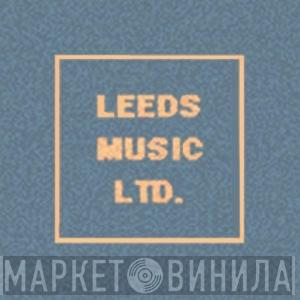 Leeds Music Ltd. - Винил CD и Кассеты лейбла Leeds Music Ltd. на сайте МаркетВинила