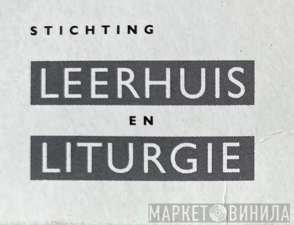 Leerhuis En Liturgie - Винил CD и Кассеты лейбла Leerhuis En Liturgie на сайте МаркетВинила