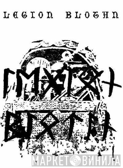 Legion Blotan - Винил CD и Кассеты лейбла Legion Blotan на сайте МаркетВинила