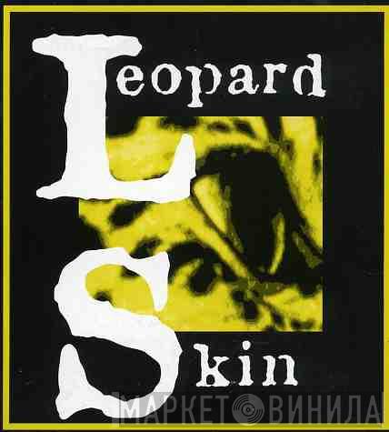 Leopard Skin - Винил CD и Кассеты лейбла Leopard Skin на сайте МаркетВинила