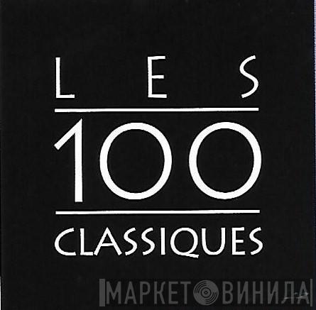 Les 100 Classiques - Винил CD и Кассеты лейбла Les 100 Classiques на сайте МаркетВинила