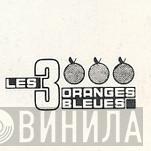 Les 3 Oranges Bleues - Винил CD и Кассеты лейбла Les 3 Oranges Bleues на сайте МаркетВинила