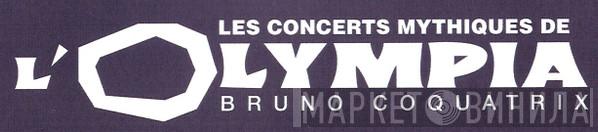 Les Concerts Mythiques De L'Olympia Bruno Coquatrix - Винил CD и Кассеты лейбла Les Concerts Mythiques De L'Olympia Bruno Coquatrix на сайте МаркетВинила