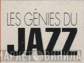 Les Génies Du Jazz - Винил CD и Кассеты лейбла Les Génies Du Jazz на сайте МаркетВинила