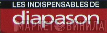 Les Indispensables de Diapason - Винил CD и Кассеты лейбла Les Indispensables de Diapason на сайте МаркетВинила
