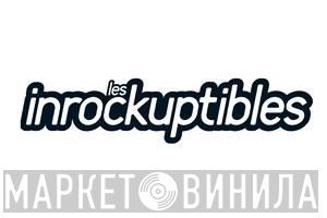 Les Inrockuptibles - Винил CD и Кассеты лейбла Les Inrockuptibles на сайте МаркетВинила