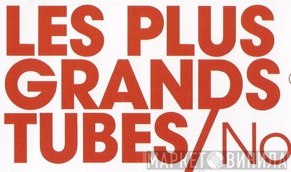 Les Plus Grands Tubes - Винил CD и Кассеты лейбла Les Plus Grands Tubes на сайте МаркетВинила