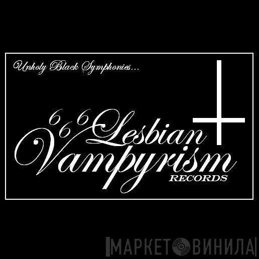 Lesbian Vampyrism Rec. - Винил CD и Кассеты лейбла Lesbian Vampyrism Rec. на сайте МаркетВинила