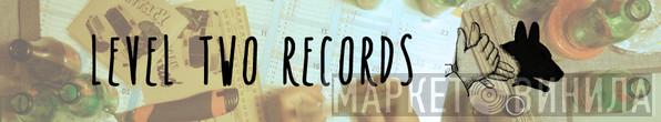 Level 2 Records - Винил CD и Кассеты лейбла Level 2 Records на сайте МаркетВинила