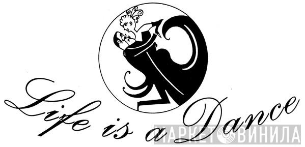 Life is a Dance ! - Винил CD и Кассеты лейбла Life is a Dance ! на сайте МаркетВинила
