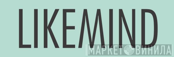 Likemind - Винил CD и Кассеты лейбла Likemind на сайте МаркетВинила