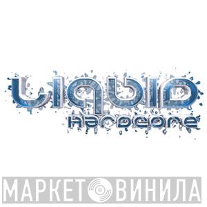 Liquid Hardcore - Винил CD и Кассеты лейбла Liquid Hardcore на сайте МаркетВинила