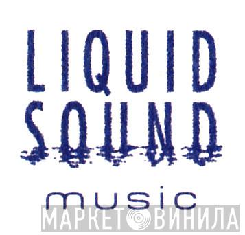 Liquid Sound Music - Винил CD и Кассеты лейбла Liquid Sound Music на сайте МаркетВинила