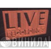 Live Recordings - Винил CD и Кассеты лейбла Live Recordings на сайте МаркетВинила