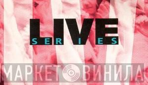 Live Series  - Винил CD и Кассеты лейбла Live Series (11) на сайте МаркетВинила