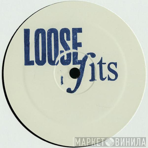 Loose Fits - Винил CD и Кассеты лейбла Loose Fits на сайте МаркетВинила