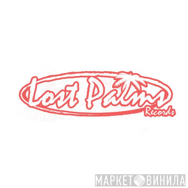 Lost Palms - Винил CD и Кассеты лейбла Lost Palms на сайте МаркетВинила