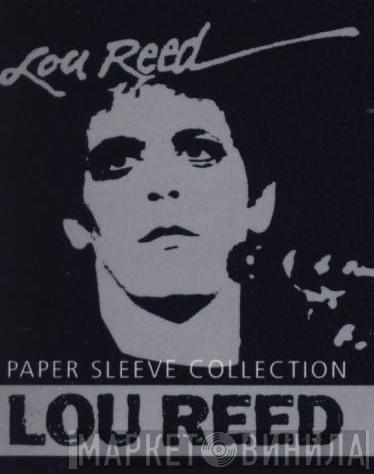Lou Reed Paper Sleeve Collection - Винил CD и Кассеты лейбла Lou Reed Paper Sleeve Collection на сайте МаркетВинила