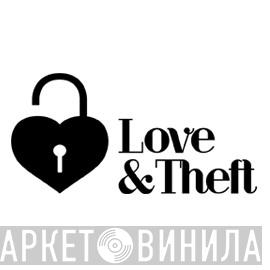 Love & Theft - Винил CD и Кассеты лейбла Love & Theft на сайте МаркетВинила
