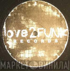 Love 2 Funk - Винил CD и Кассеты лейбла Love 2 Funk на сайте МаркетВинила