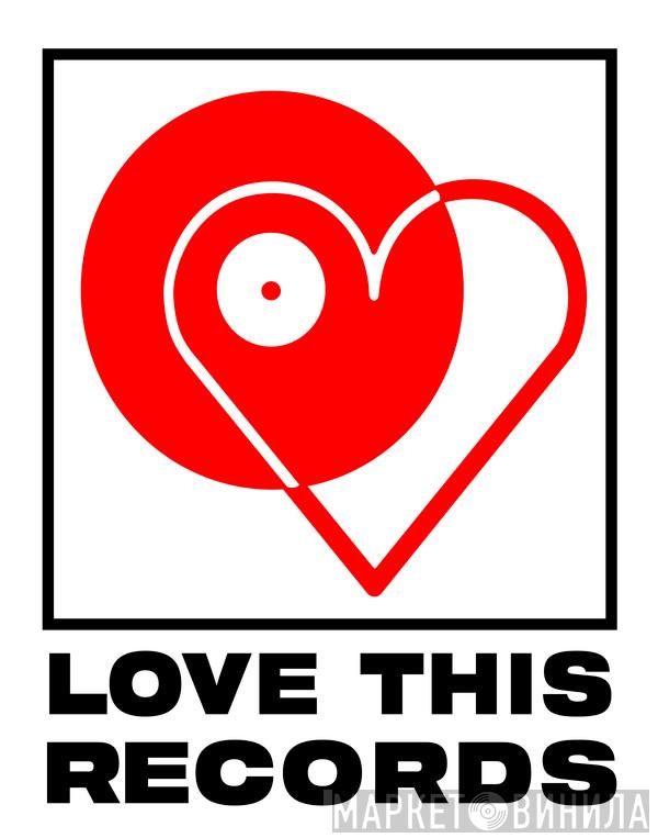 Love This Records - Винил CD и Кассеты лейбла Love This Records на сайте МаркетВинила