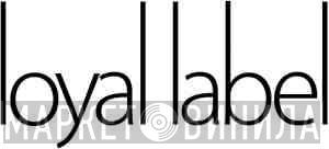 Loyal Label - Винил CD и Кассеты лейбла Loyal Label на сайте МаркетВинила