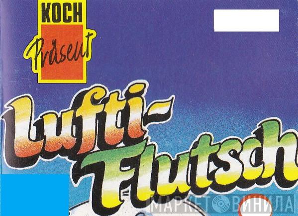 Lufti-Flutsch - Винил CD и Кассеты лейбла Lufti-Flutsch на сайте МаркетВинила