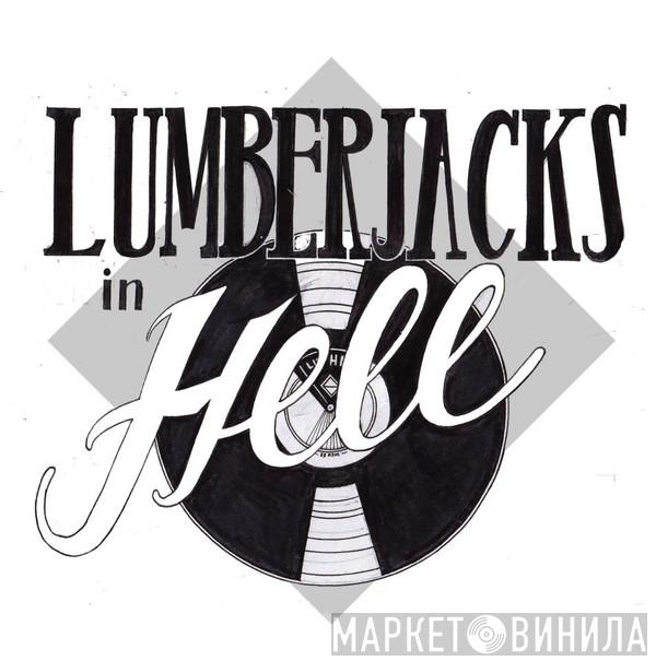 Lumberjacks In Hell - Винил CD и Кассеты лейбла Lumberjacks In Hell на сайте МаркетВинила