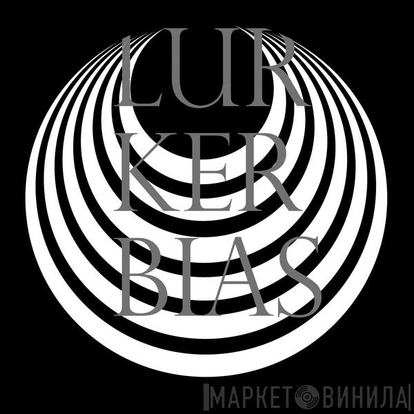 Lurker Bias - Винил CD и Кассеты лейбла Lurker Bias на сайте МаркетВинила